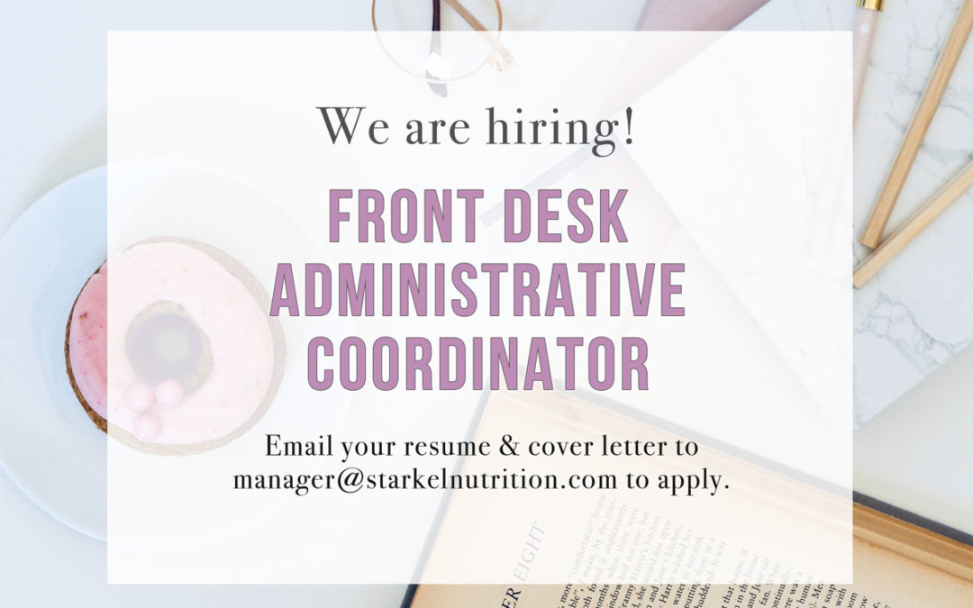 We Are Hiring! - Front Desk Administrative Coordinator -